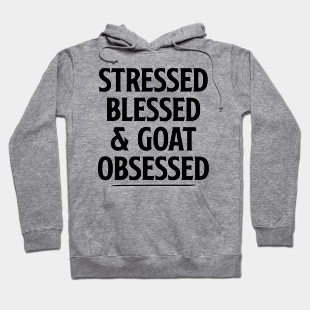 Cute Funny Goat Shirt for Women, Goat Lover Gift, Gifts for Goat Owner Stressed Blessed & Goat Obsessed Shirt, Goat Mama Tshirt Goat Mom Hoodie by Giftyshoop